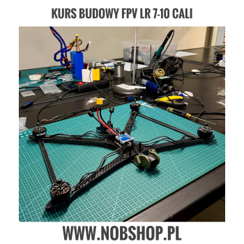 BUDOWA DRONA FPV Typu Long Range 7 - 10 cali OD PODSTAW - szkolenie dla początkujących