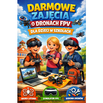 Szkolenie Darmowe - BUDWA I OBSŁUGA DRONA WYŚCIGOWEGO FPV OD PODSTAW - wykład dla szkół i placówek oświatowych